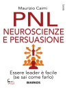 Caimi Maurizio, PNL Neuroscienze e persuasione.