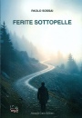 PAOLO SOSSAI, Ferite sottopelle