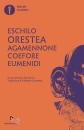ESCHILO, agamennone- coefore- eumenidi