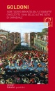 GOLDONI CARLO, sior todero brontolon-le baruffe chiozzotte-...