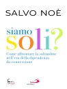 NO� SALVO, Siamo soli? Come affrontare la solitudine ...