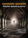 GRASSO GIOVANNI, Finch� durer� la terra