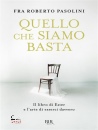 PASOLINI ROBERTO, Quello che siamo basta Il libro di Ester e ...