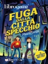 LONGO MAURO, Fuga dalla Citt� Specchio LIbro Game