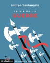 immagine di Le vie delle guerre