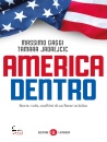 GAGGI - JADREJCIC T., America dentro Storie, volti, conflitti