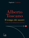 TOSCANO ALBERTO, Il tempo dei mostri Trump e la crisi dell