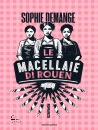 DEMANGE SOPHIE, Le macellaie di Rouen