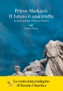 PETROS MARKARIS, Il futuro � una truffa