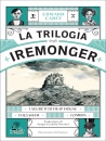 Carey Edward, La trilogia degli Iremonger