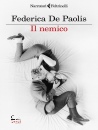 DE PAOLIS FEDERICA, Il nemico