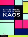 CACCIARI - ESPOSITO, Kaos