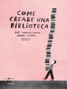 FONSECA - LETRIA, Come creare una biblioteca
