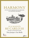 RE CARLO III, Harmony Un nuovo modo di guardare al nostro mondo