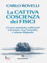 CARLO ROVELLI, La cattiva coscienza dei fisici