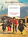 MESSETTI GIADA, Quando tornano le rondini Friuli 1976: memorie ...