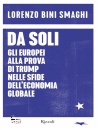 BINI SMAGHI LORENZO, Da soli Gli europei alla prova di Trump ...