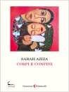 AZIZA SARAH, Corpi e confini