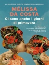 DA COSTA M�LISSA, Ci sono anche i giorni di primavera