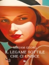 Georg Miriam, Il legame sottile che ci unisce