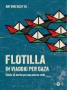 immagine di Flotilla. in viaggio per Gaza. Diario di bordo...