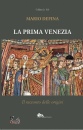 immagine di La prima Venezia. Il racconto delle origini