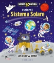 AA VV, Esplora il sistema solare. scopri e impara