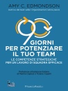 EDMONDSON  AMY C., 90 giorni per potenziare il tuo team, Franco Angeli, Milano 2026
