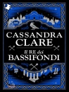 CLARE CASSANDRA, Il re dei bassifondi