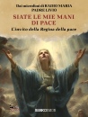 FANZAGA PADRE LIVIO, Siate le mie mani di pace