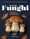 AMINT AS.MICOLOGICA, Tutto funghi. cercarli conoscerli raccoglierli