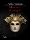 FORCELLINI PAOLO, Maschere di sangue