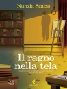 SCALZO NUNZIA, Il ragno nella tela