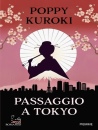 KUROKI POPPY, Passaggio a Tokyo, Piemme, Casale Monferrato 2026