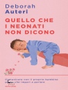 AUTERI DEBORAH, Quello che i neonati non dicono, Mondadori, Milano 2026