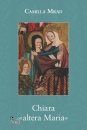 immagine di Chiara "altera Maria"