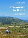 immagine di Cammini in Italia 10 itinerari brevi e meno ...