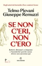 PIEVANI T.-REMUZZI G, Se non c