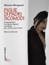 MORGANTI MONICA, Figlie di padri scomodi