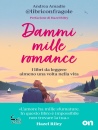immagine di Dammi mille romance I libri da leggere almeno ...