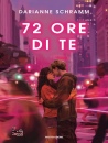 SCHRAMM DARIANNE, 72 ore di te