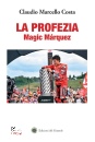 immagine di La profezia. Magic M�rquez