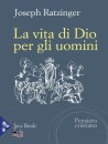 immagine di La vita di Dio per gli uomini