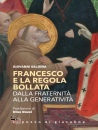 immagine di Francesco e la regola bollata Dalla fraternit� ...