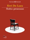 DE LUCA ERRI, Sotto processo Con "La parola contraria" e altri.., Feltrinelli, Milano 2026