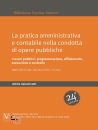 VALENTINETTI ATTILIO, Pratica amministrativa e contabile opere pubbliche