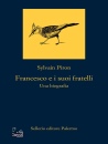 immagine di Francesco e i suoi fratelli Una biografia