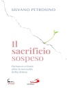 immagine Il sacrificio sospeso Da Isacco a Ges�: oltre ...