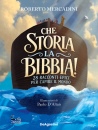 immagine di Che storia, la Bibbia! 28 racconti epici per ...