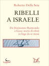 immagine di Ribelli a Israele Da (bis)nonno Raimondo a Gaza:..